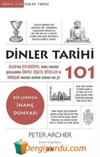 Dinler Tarihi 101 Allah'tan Zen-Budizm'e, Dünya Dinlerini Şekillendire