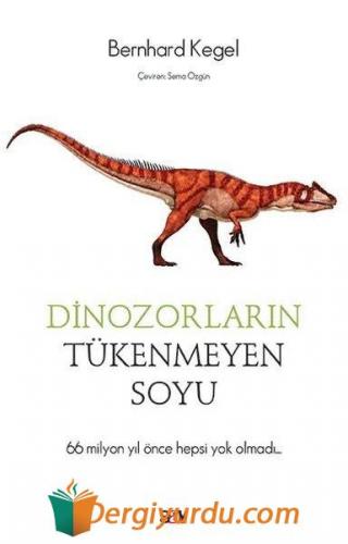 Dinozorların Tükenmeyen Soyu Bernhard Kegel