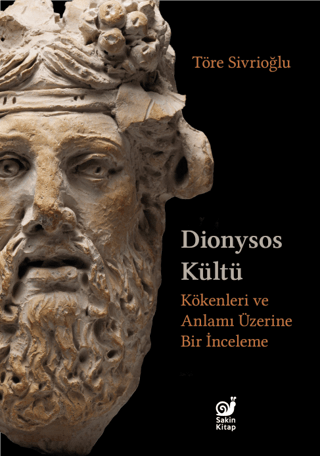Dionysos Kültü Töre Sivrioğlu