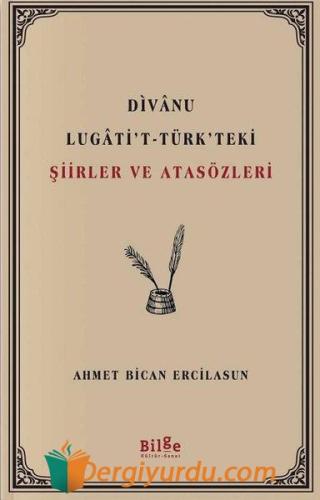 Dîvânu Lugâti't-Türk'teki Şiirler ve Atasözleri Ahmet Bican Ercilasun