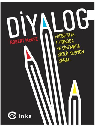 Diyalog: Edebiyatta, Tiyatroda ve Sinemada Sözlü Aksiyon Sanatı Abdurr
