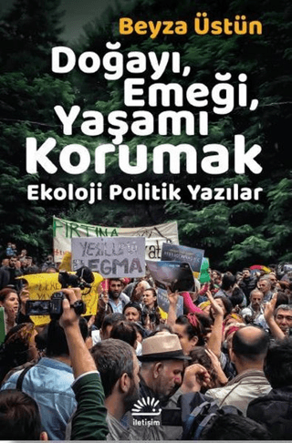 Doğayı, Emeği, Yaşamı Korumak
