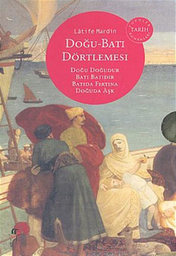 Doğu-Batı Dörtlemesi (Ciltli) Latife Mardin