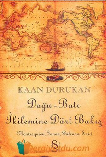 Doğu-Batı İkilemine Dört Bakış
