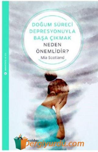 Doğum Süreci Depresyonuyla Başa Çıkmak Neden Önemlidir? Mia Scotland