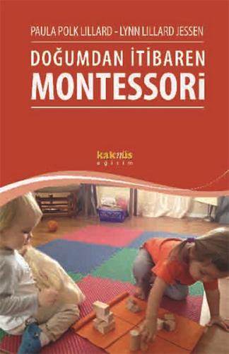 Doğumdan İtibaren Montessori Lynn Lillard Jessen Doğumdan İtibaren Montessori Lynn Lillard Jessen