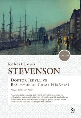 Doktor Jekyll ve Bay Hyde'in Tuhaf Hikayesi Robert Louis Stevenson Doktor Jekyll ve Bay Hyde'in Tuhaf Hikayesi Robert Louis Stevenson
