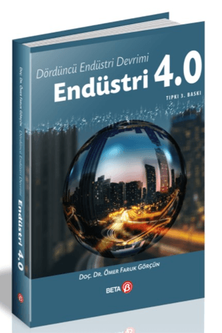 Dördüncü Endüstri Devrimi: Endüstri 4.0 Ezgi Turan
