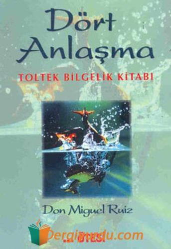 Dört Anlaşma Don Miguel Ruiz