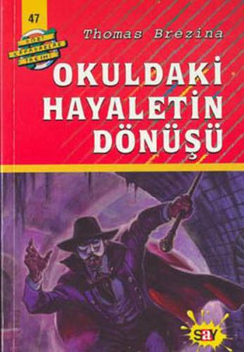 Dört Kafadarlar Takımı 47-Okuldaki Hayaletin Dönüşü Cecilia Johansson