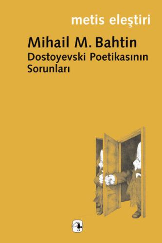 Dostoyevski Poetikasının Sorunları Mihail M. Bahtin