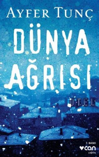 Dünya Ağrısı Ayfer Tunç