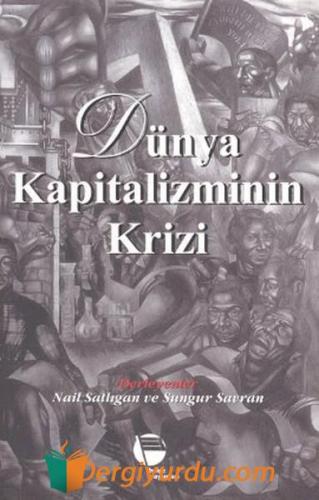 DÜNYA KAPİTALİZMİNİN KRİZİ Kolektif