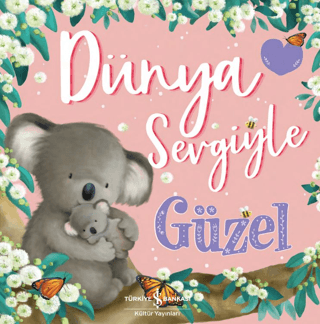Dünya Sevgiyle Güzel
