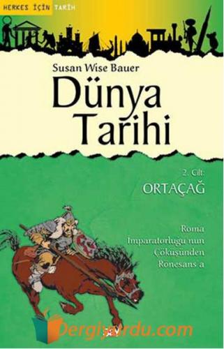 Dünya Tarihi 2 . Cilt - Ortaçağ Susan Wise Bauer