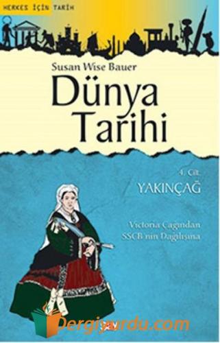 Dünya Tarihi (4.Cilt) Susan Wise Bauer