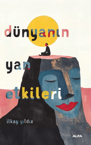 Dünyanın Yan Etkileri İlkay Yıldız
