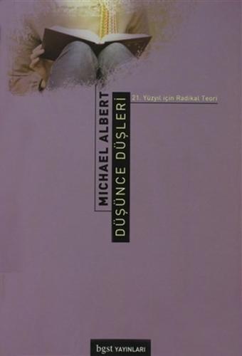 Düşünce Düşleri '21.Yüzyıl İçin Radikal Teori' Peter Bently