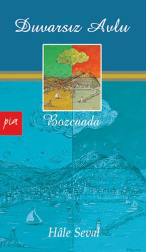 Duvarsız Avlu - Bozcaada Aytunç Erkin