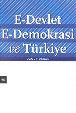 E-Devlet E-Demokrasi ve Türkiye (Ciltli) Penney Peirce