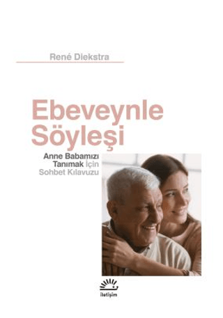 Ebeveynle Söyleşi - Anne Babamızı Tanımak İçin Sohbet Kılavuzu Rene Di