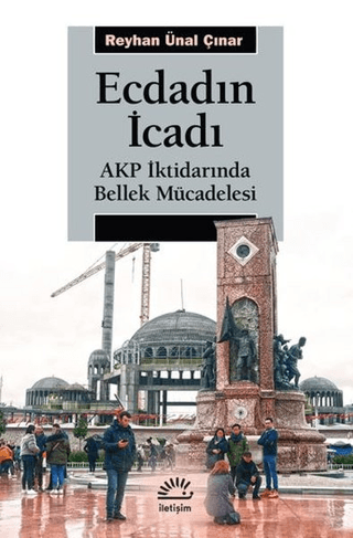 Ecdadın İcadı Reyhan Ünal Çınar