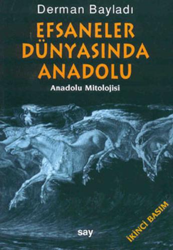 Efsaneler Dünyasında Anadolu Türker İnanoğlu