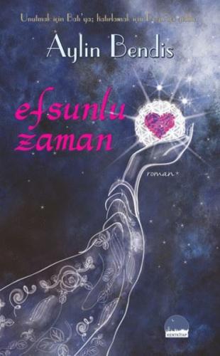Efsunlu Zaman Aylin Bendis