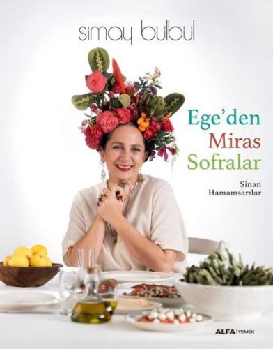 Ege'den Miras Sofralar - Renkli Resimli (Ciltli)
