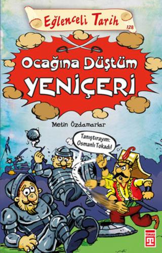 Eğlenceli Tarih - Ocağına Düştüm Yeniçeri Metin Özdamarlar