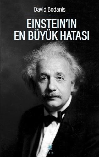 Einsteinın En Büyük Hatası David Bodanis