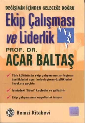 Ekip Çalışması ve Liderlik Acar Baltaş