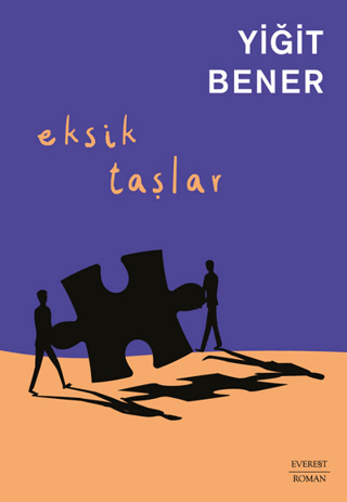 Eksik Taşlar Yiğit Bener