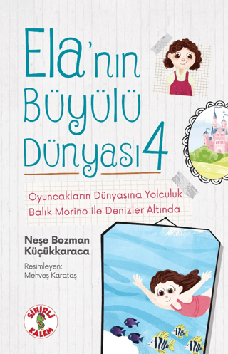 Ela'nın Büyülü Dünyası 4 - Oyuncakların Dünyasına Yolculuk