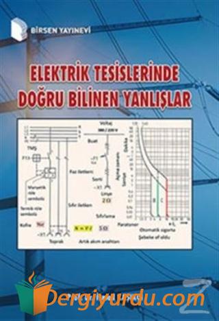 Elektrik Tesislerinde Doğru Bilinen Yanlışlar (Ciltli) İsmail Kaşıkçı