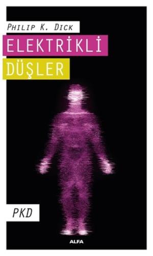 Elektrikli Düşler Philip K. Dick
