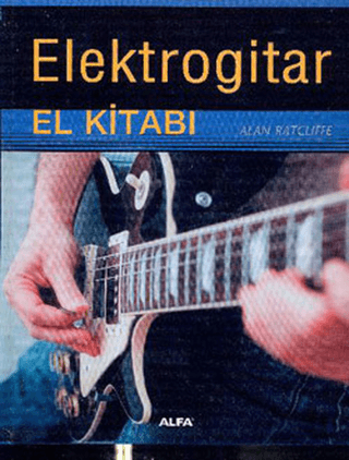 Elektrogitar El Kitabı (Ciltli)
