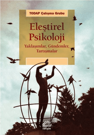 Eleştirel Psikoloji: Yaklaşımlar, Gündemler, Tartışmalar