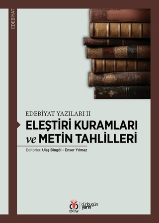 Eleştiri Kuramları ve Metin Tahlilleri Enser Yılmaz