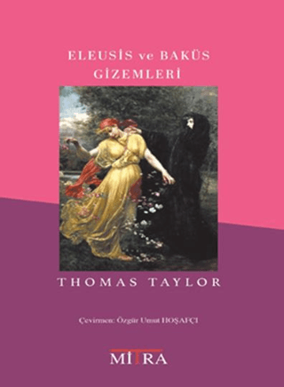Eleusis ve Baküs Gizemleri Thomas Taylor