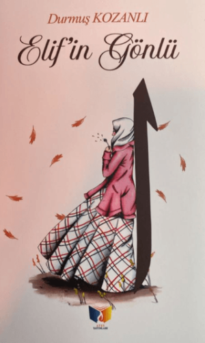 Elif'in Gönlü Durmuş Kozanlı