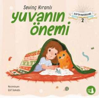 Elif'in Maceraları - Yuvanın Önemi Sevinç Kıranlı