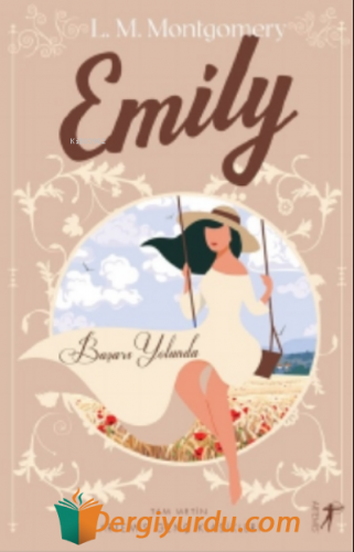 Emily Başaro Yolunda Lucy Maud Montgomery