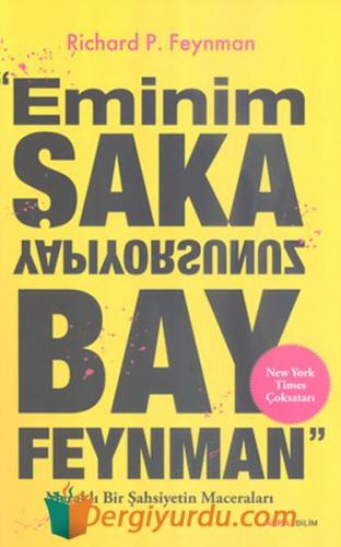 Eminim Şaka Yapıyorsunuz Bay Feynman - Meraklı Bir Şahsiyetin Maceraları