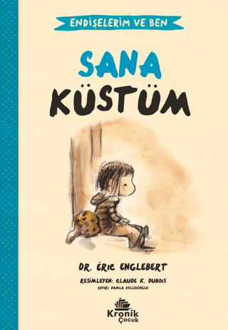 Endişelerim ve Ben 1 Sana Küstüm Eric Englebert