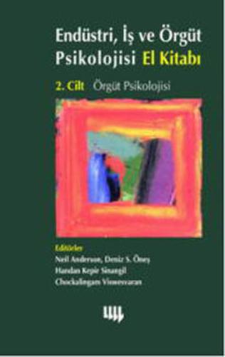 Endüstri İş ve Örgüt Psikolojisi El Kitabı 2. Cilt: Örgüt Psikolojisi 