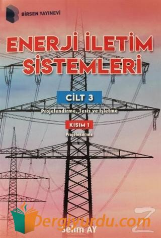 Enerji İletim Sistemleri Cilt 3 Kısım 1 Selim Ay