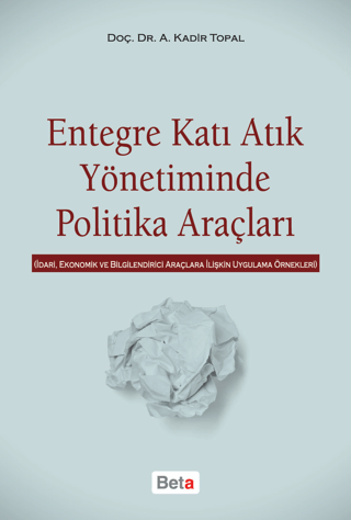 Entegre Katı Atık Yönetiminde Politika Araçları A. Kadir Topal