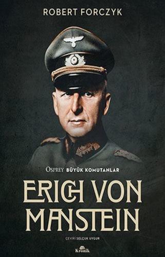 Erich Von Manstein - Osprey Büyük Komutanlar Robert Forczyk