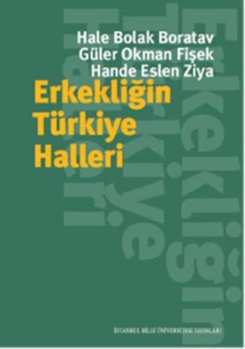 Erkekliğin Türkiye Halleri Hale Bolak Boratav